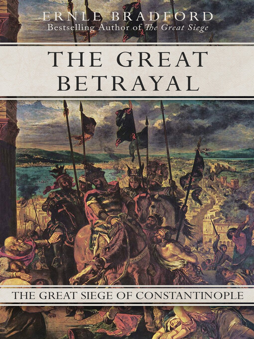 Title details for The Great Betrayal by Ernle Bradford - Available